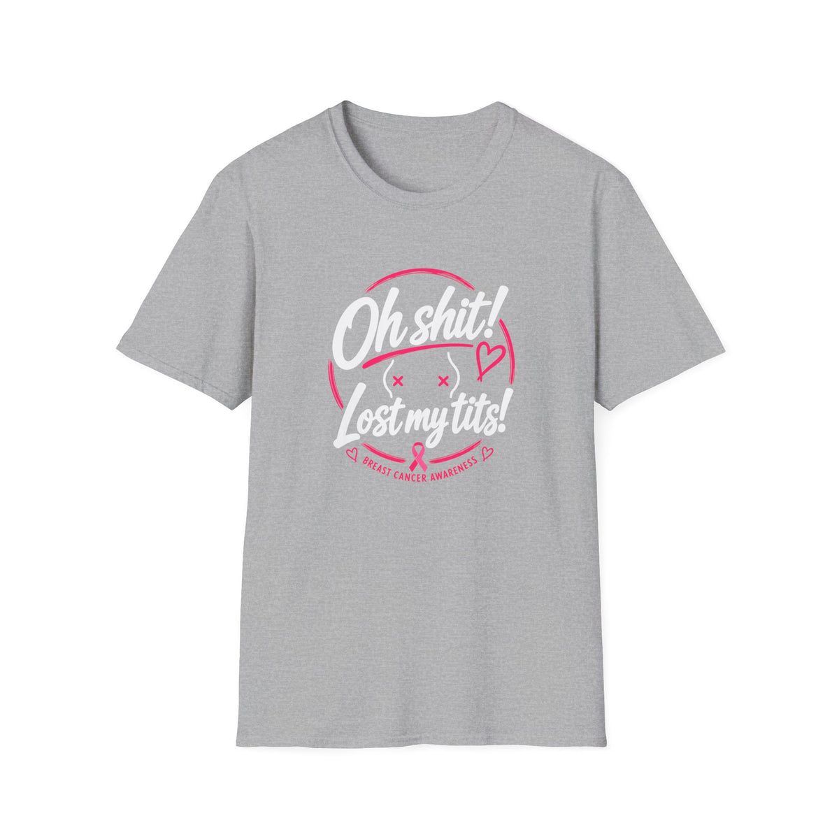 Oh Sh*t! Lost My Tits! T-Shirt