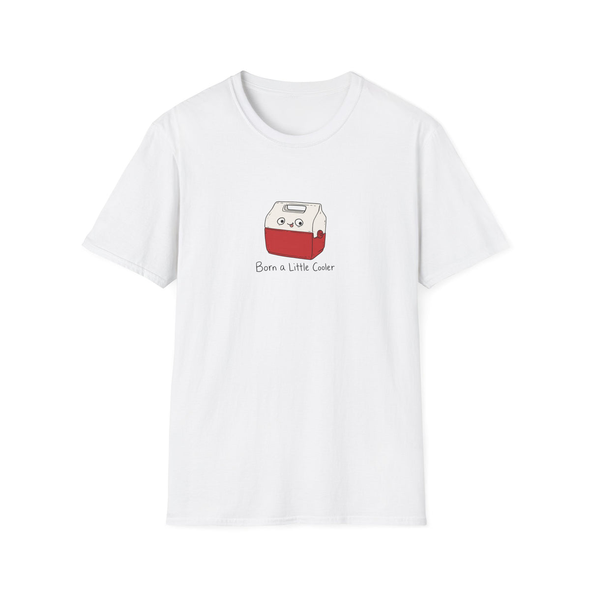 Born a Little Cooler T-Shirt