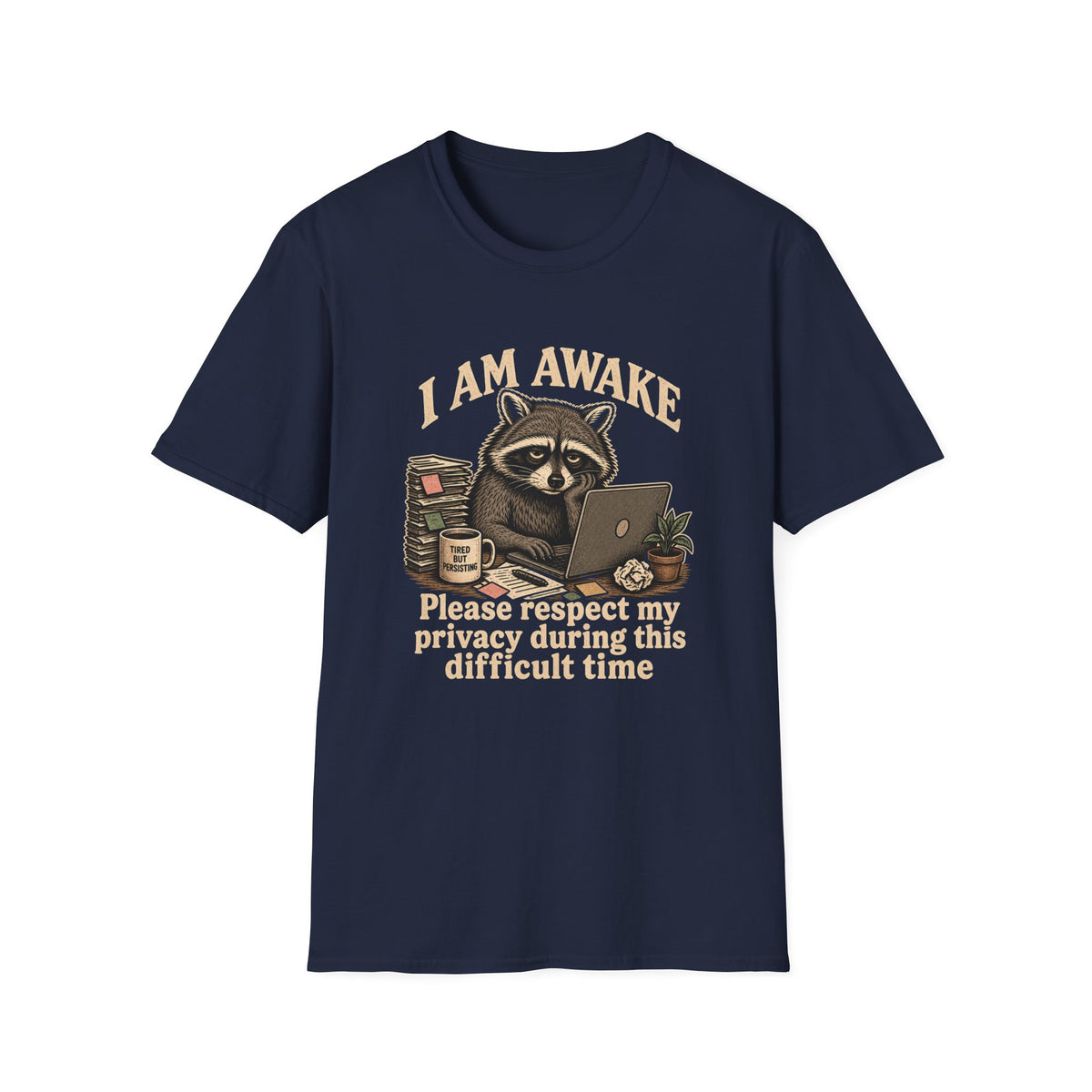 I Am Awake Raccoon T-shirt