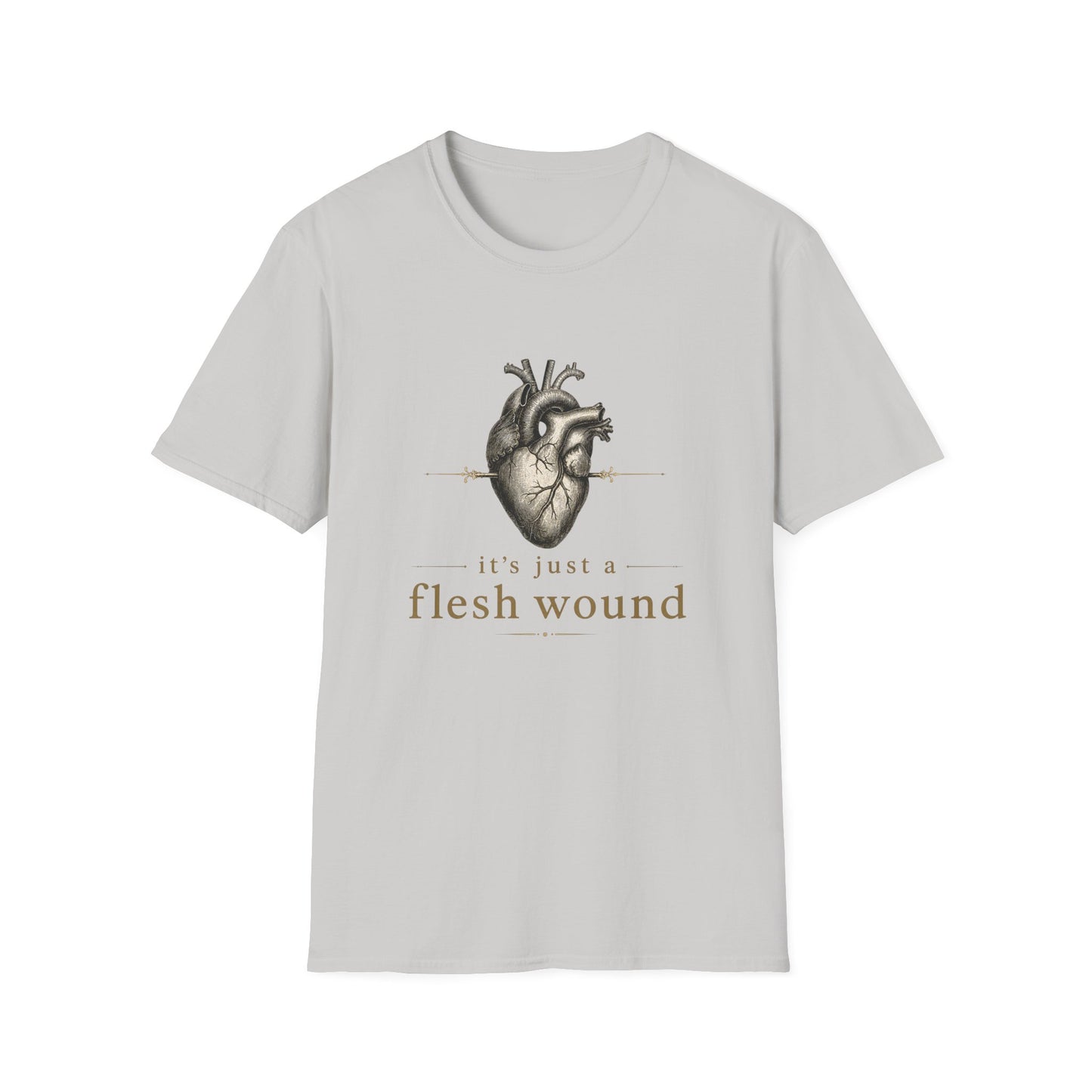 It’s Just a Flesh Wound Shirt | Breakup, Grief, Surgery & Heart Recovery T-Shirt
