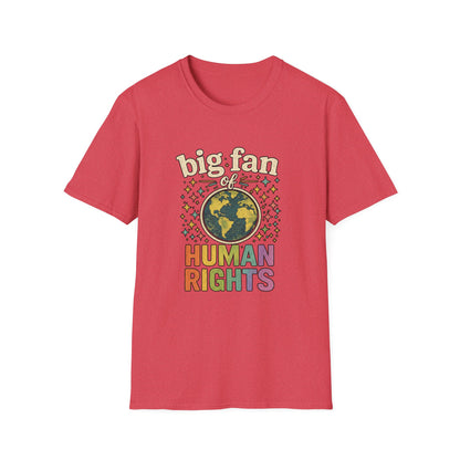 Big Fan of Human Rights T-Shirt | Front and Back Print