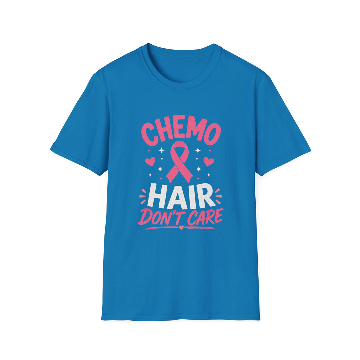 Chemo Hair Don't Care T-shirt