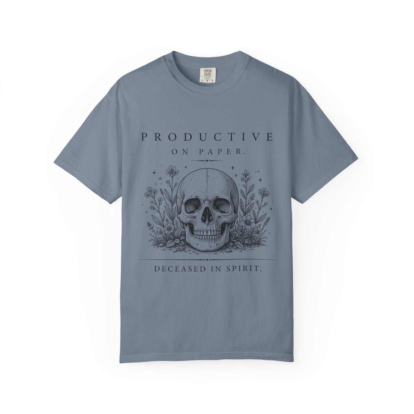 Productive on Paper, Deceased in Spirit T-Shirt ⭐ Heritage Collection