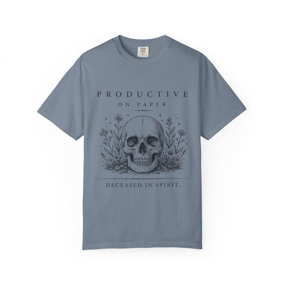 Productive on Paper, Deceased in Spirit T-Shirt ⭐ Heritage Collection