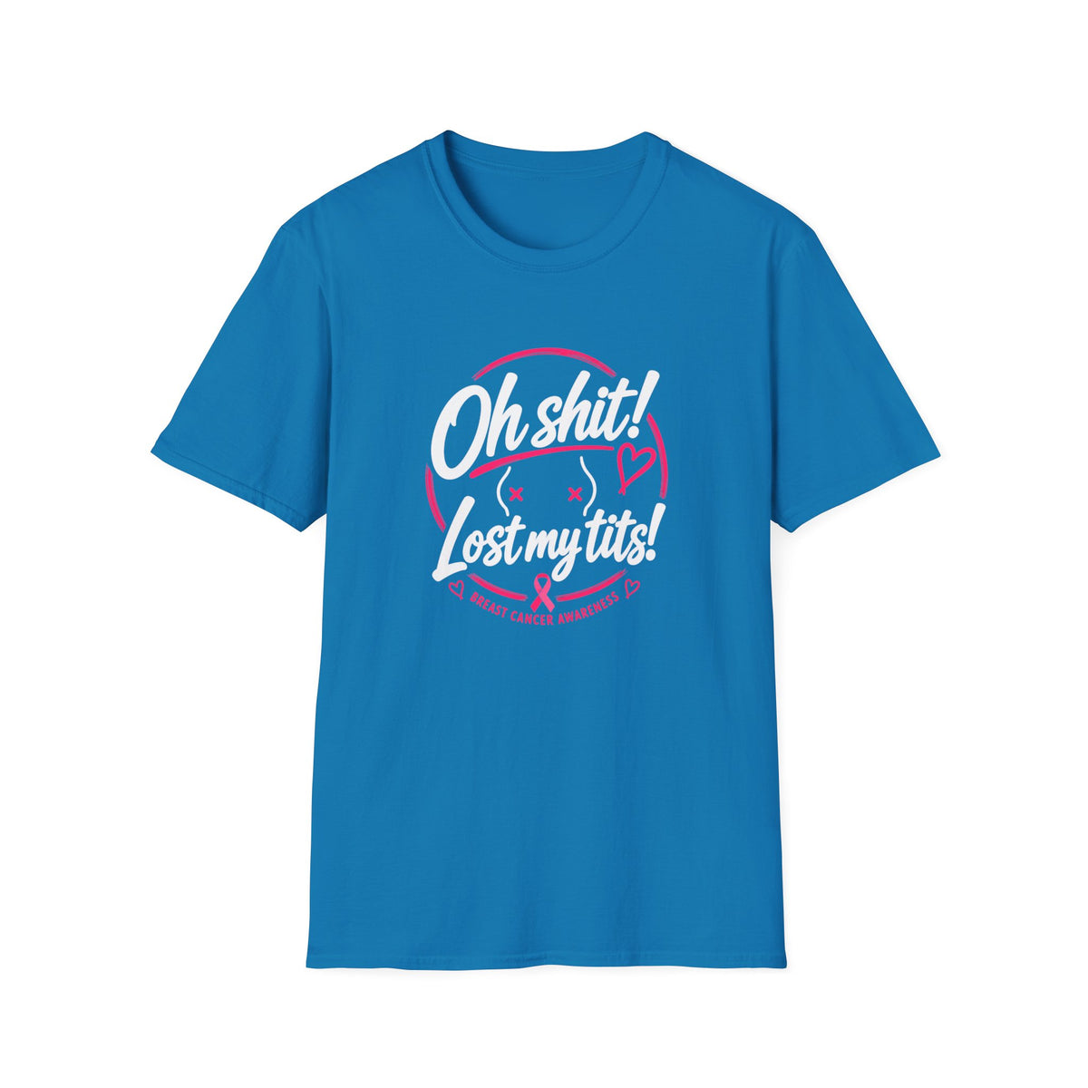 Oh Sh*t! Lost My Tits! T-Shirt