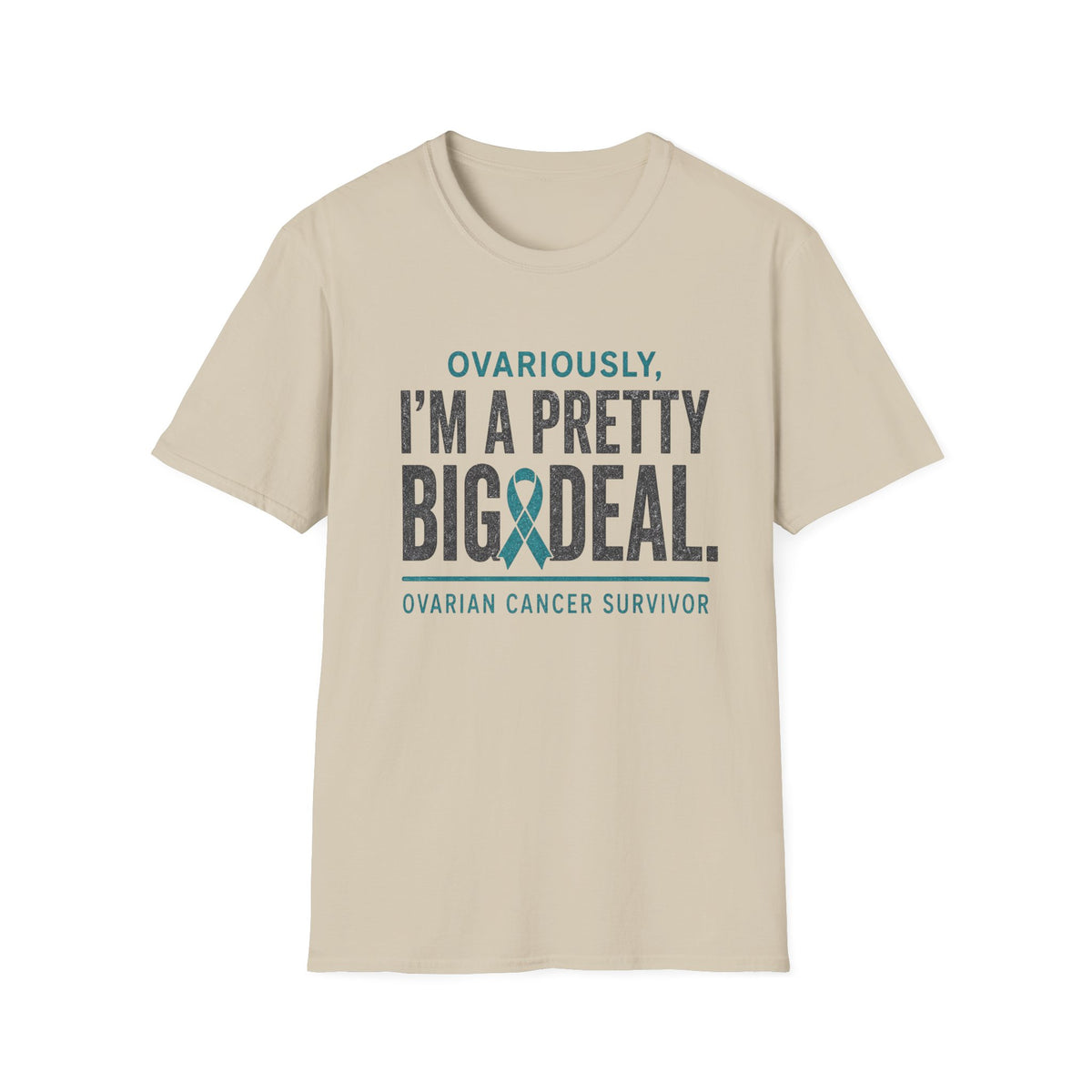 Ovarian Cancer T-Shirt | Ovariously I’m a Pretty Big Deal