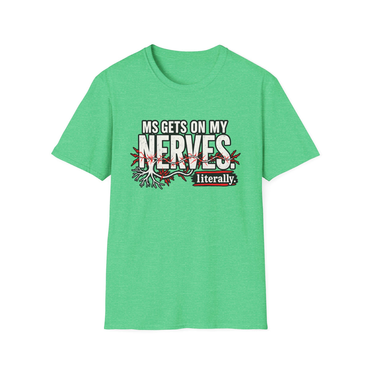 MS Gets On My Nerves Literally T-Shirt | Funny Multiple Sclerosis Graphic Tee