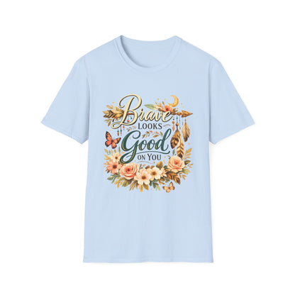 Brave Looks Good on You Boho T-shirt