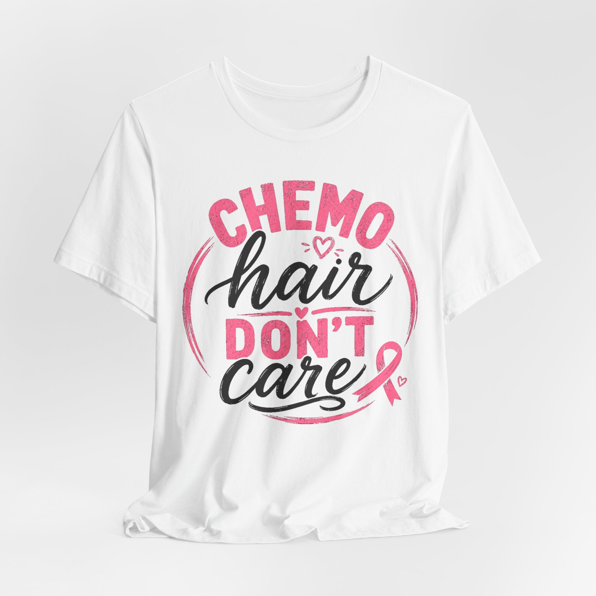 Chemo Hair Don't Care |  Soft for sensitive skin | Funny TShirt Cancer Gift Survivor Breast Cancer