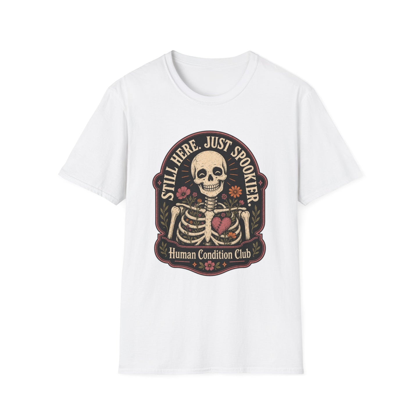 Still Here, Just Spookier Skeleton T-Shirt