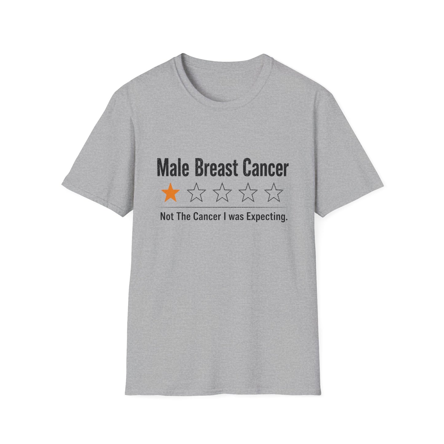 Male Breast Cancer Shirt, Not The Cancer I Was Expecting T-Shirt