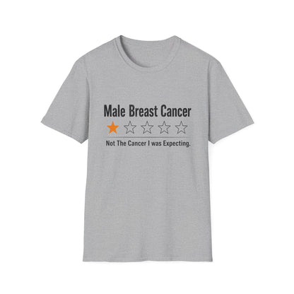 Male Breast Cancer Shirt, Not The Cancer I Was Expecting T-Shirt