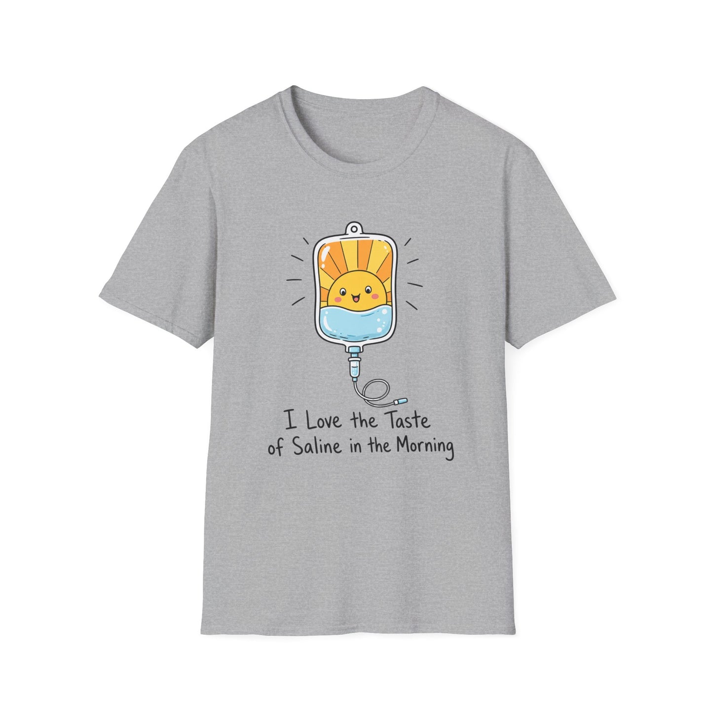 I Love the Taste of Saline in the Morning T-Shirt