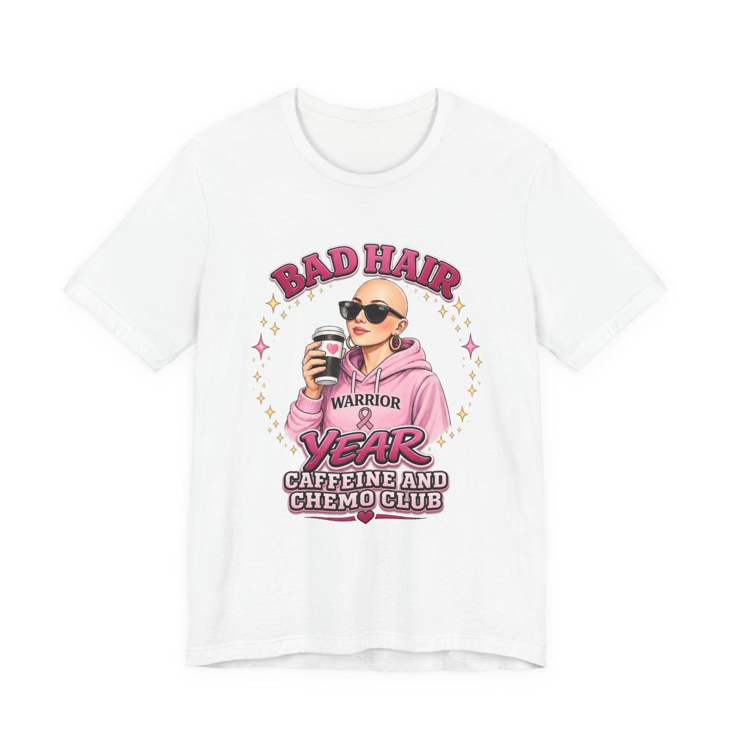 Bad Hair Year Cancer Warrior Tee – "Caffeine and Chemo Club" Breast Cancer Support Shirt