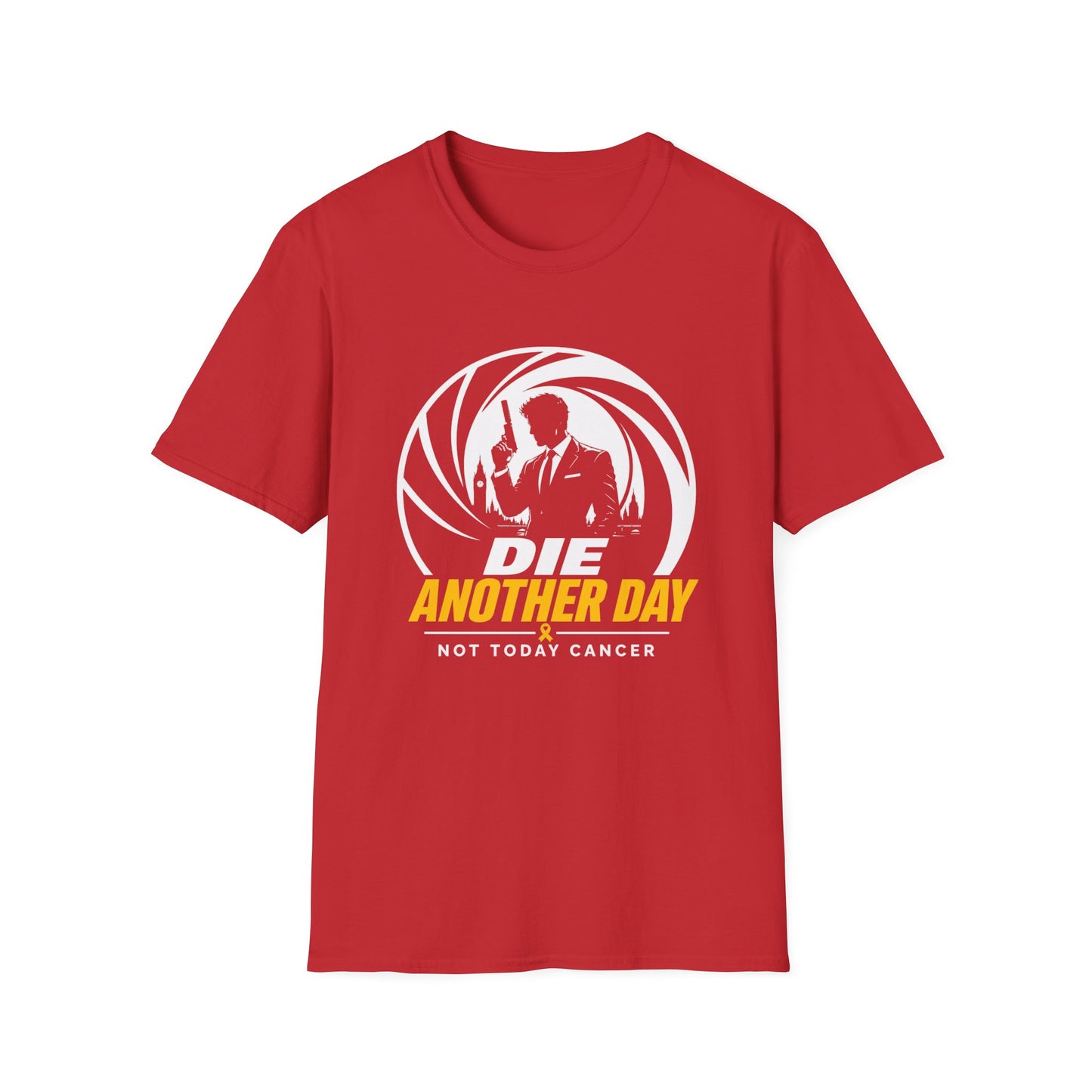 Die Another Day - Not Today Cancer T-Shirt