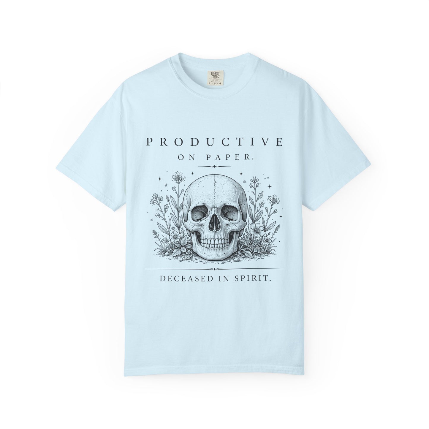 Productive on Paper, Deceased in Spirit T-Shirt ⭐ Heritage Collection