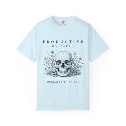 Productive on Paper, Deceased in Spirit T-Shirt ⭐ Heritage Collection