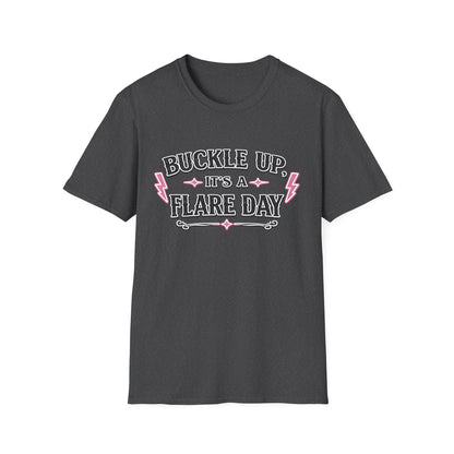 Buckle Up Its A Flare Day T-shirt