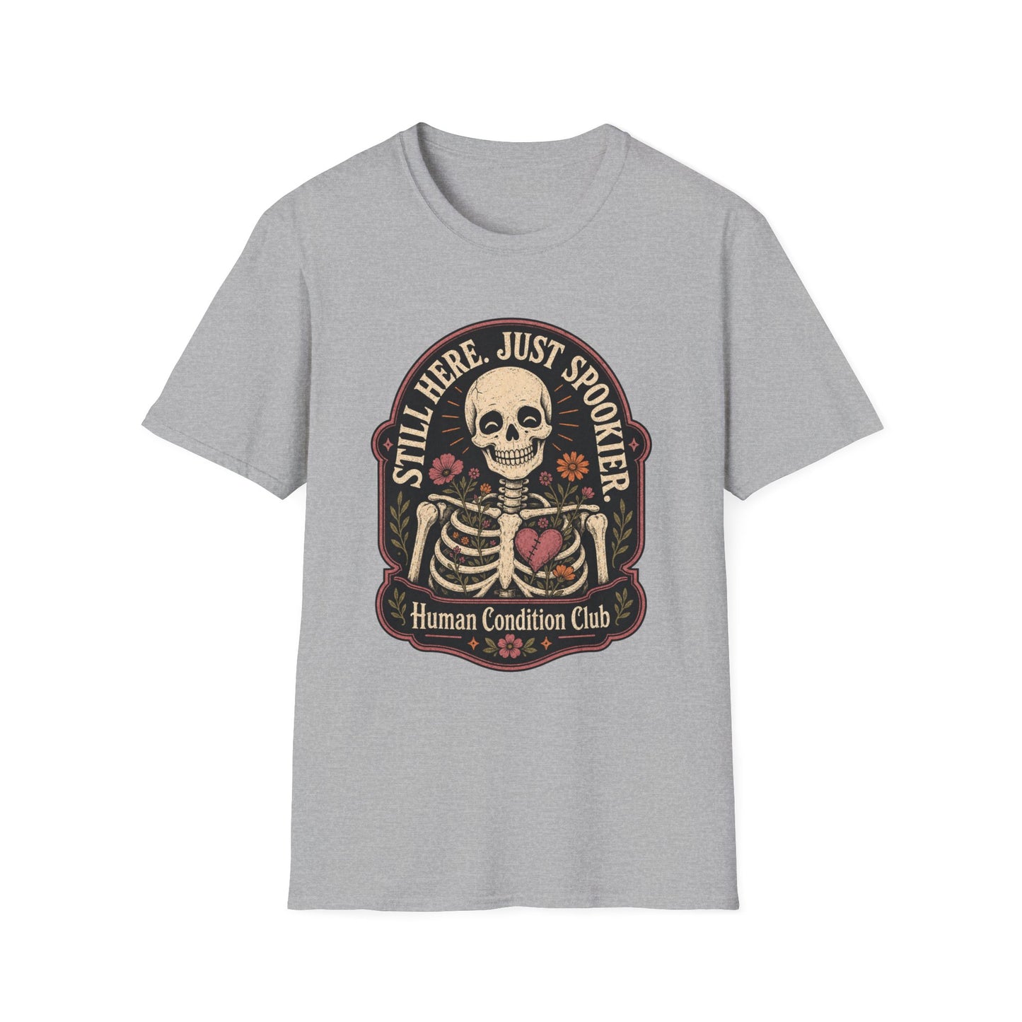Still Here, Just Spookier Skeleton T-Shirt