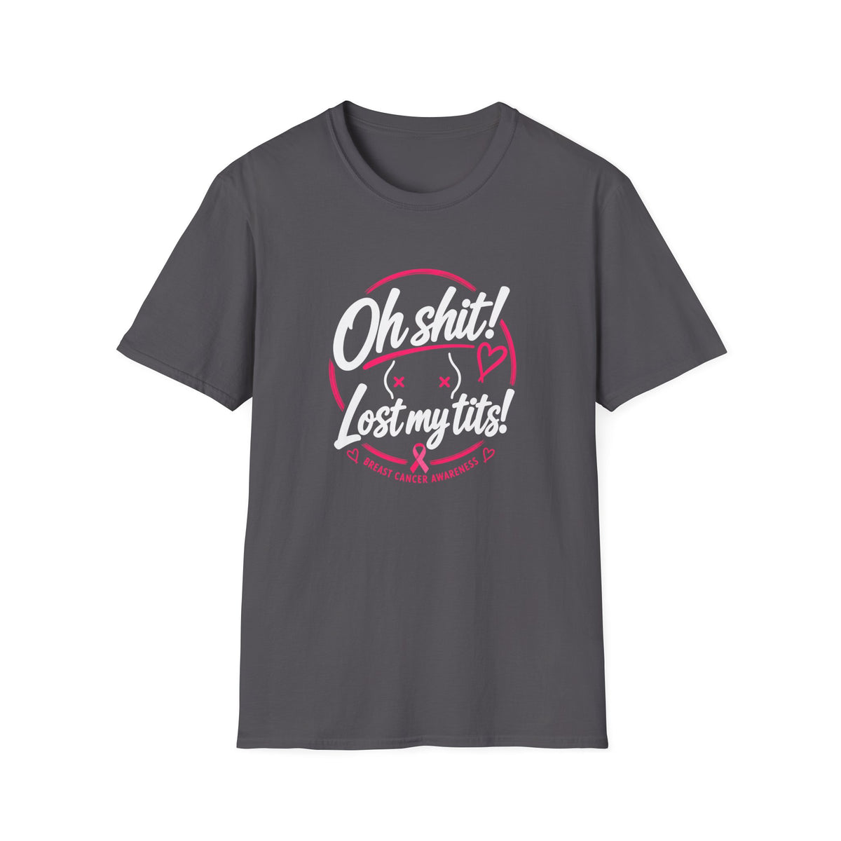 Oh Sh*t! Lost My Tits! T-Shirt