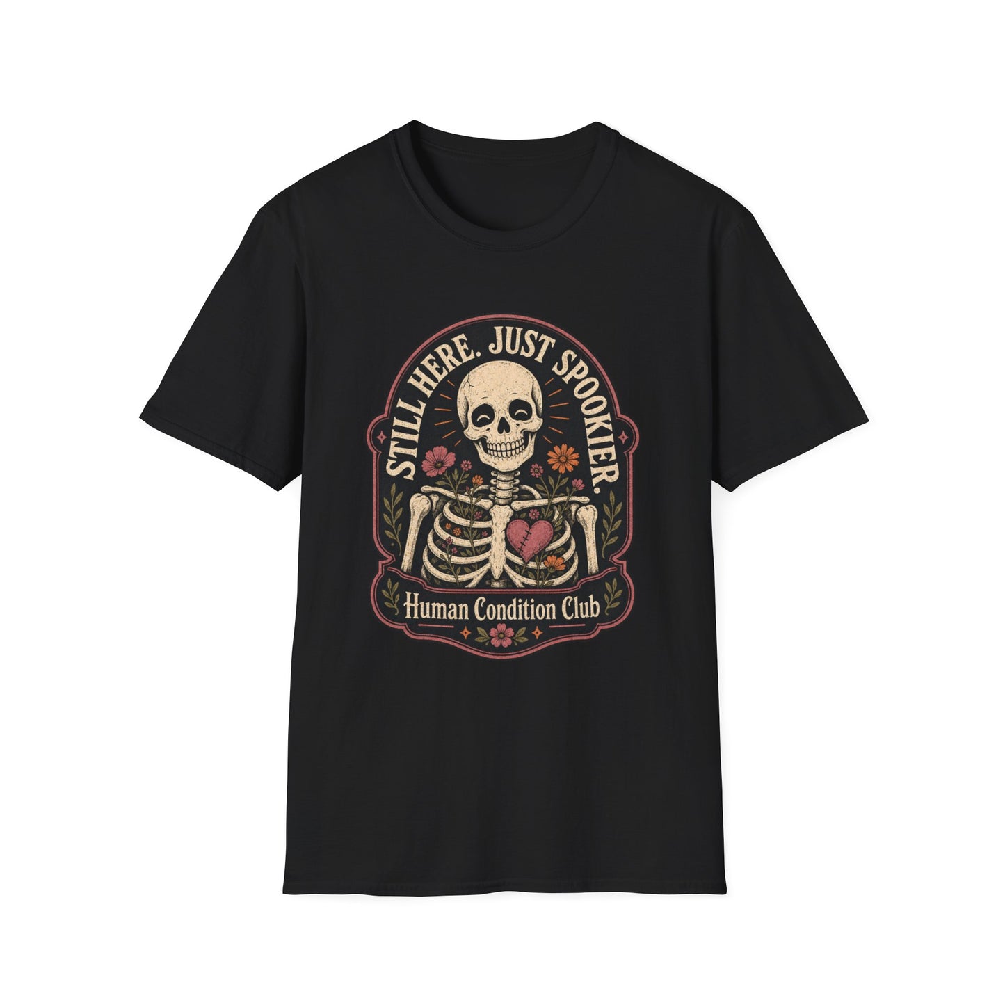 Still Here, Just Spookier Skeleton T-Shirt