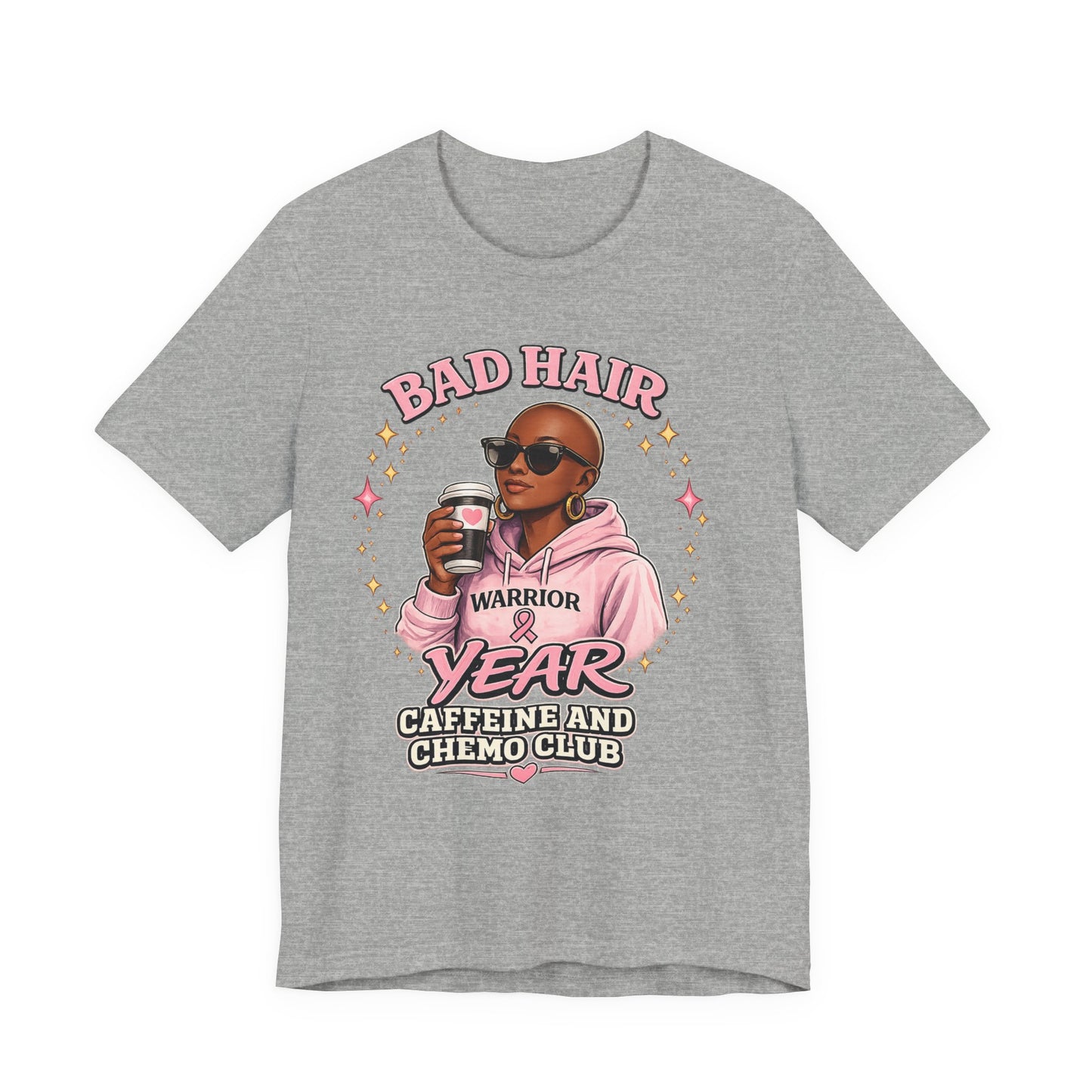 Bad Hair Year Caffeine & Chemo Club T-Shirt