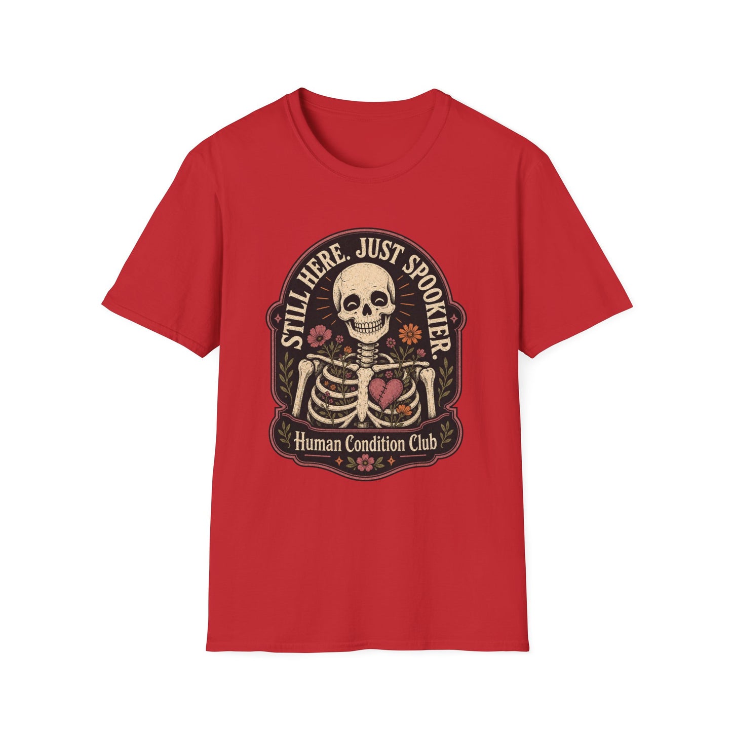 Still Here, Just Spookier Skeleton T-Shirt