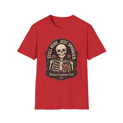 Still Here, Just Spookier Skeleton T-Shirt