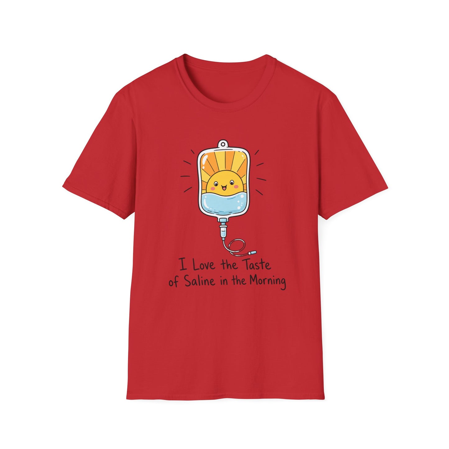 I Love the Taste of Saline in the Morning T-Shirt