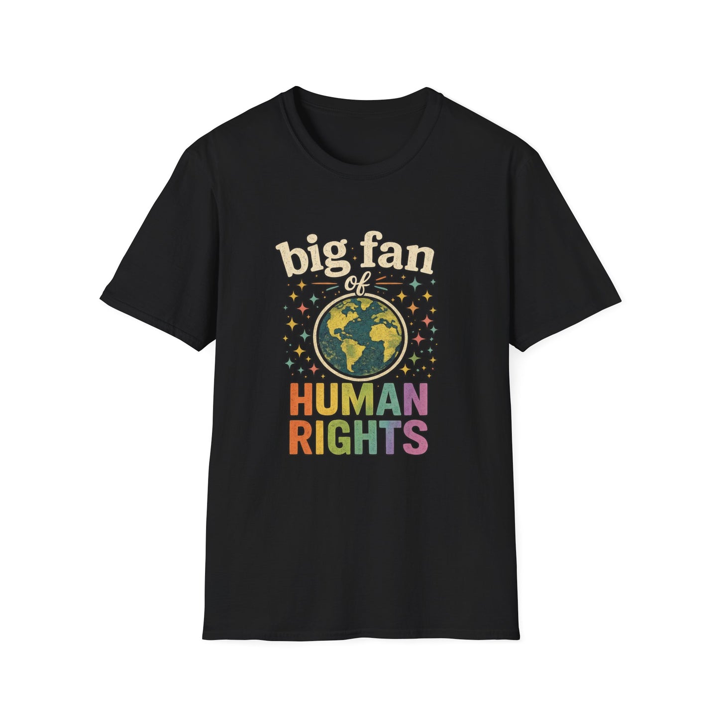 Big Fan of Human Rights T-Shirt | Front and Back Print