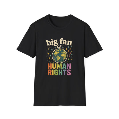 Big Fan of Human Rights T-Shirt | Front and Back Print