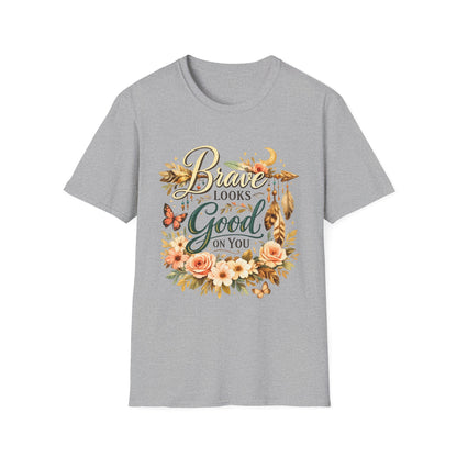 Brave Looks Good on You Boho T-shirt