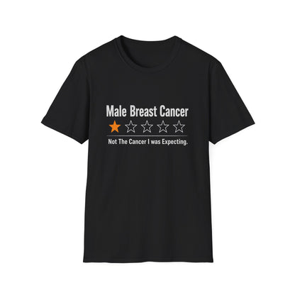 Male Breast Cancer Shirt, Not The Cancer I Was Expecting T-Shirt