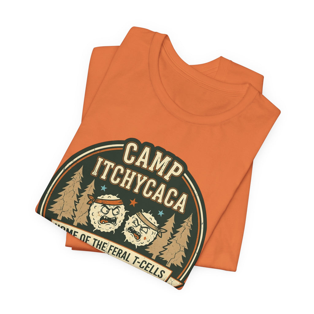 Immunotherapy Shirt,Camp ItchyCaca,Feral T-Cells Camping Tee,Funny Cancer Survivor Shirt,Dark Humor Chemo Immunotherapy Gift