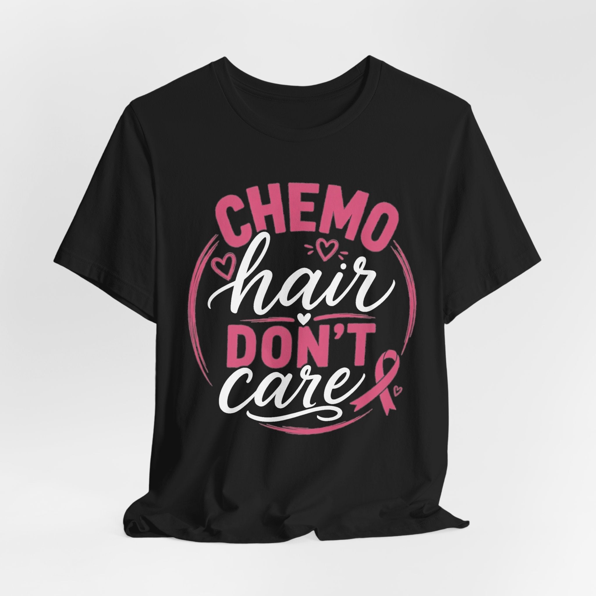 Chemo Hair Don't Care |  Soft for sensitive skin | Funny TShirt Cancer Gift Survivor Breast Cancer