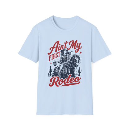 Ain't My First Rodeo Cowgirl T-Shirt